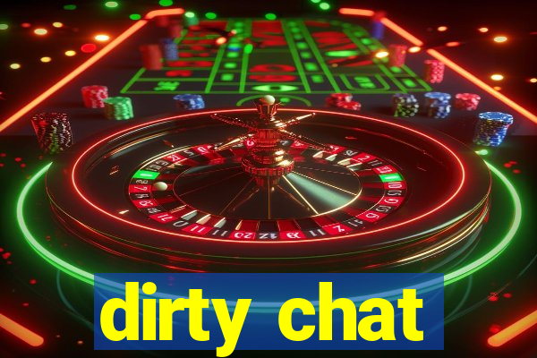 dirty chat